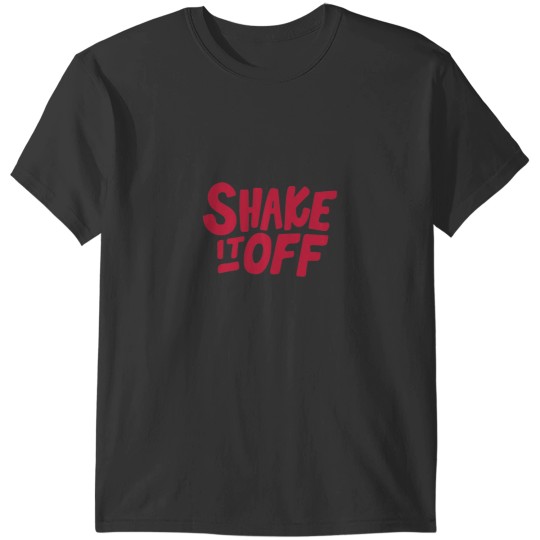 Discover Shake It Off T-Shirts
