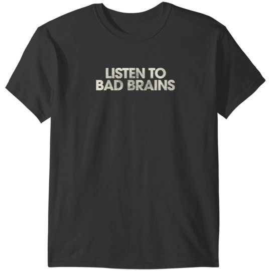 Discover Listen to Bad Brains T-Shirt T-Shirts