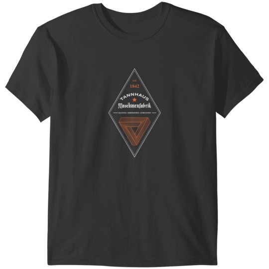 Discover Maschinenfabrik Tannhaus machine factory T-Shirts