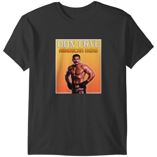 Discover Don Frye T-Shirt T-Shirts