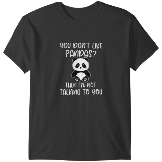 Discover You Dont Like Pandas Panda Active T-Shirts