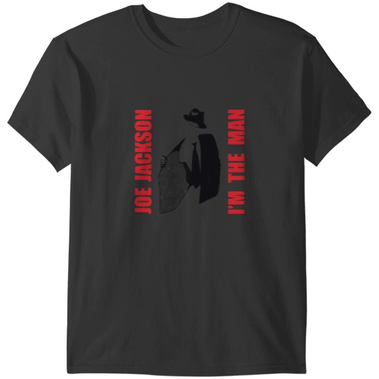 Discover Joe Jackson I'm the Man T-Shirts