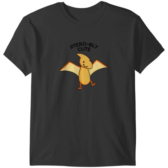 Discover Ptero-bly Cute Dinosaur Animal Pun T-Shirt T-Shirts
