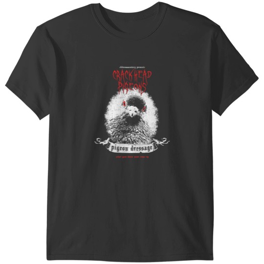 Discover Crackhead Pigeons LifeCommentary T-Shirts