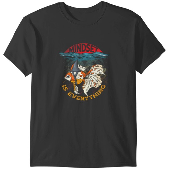 Discover Everything Is Mindset Shark Fin Goldfish Freshwater Fishes T-Shirts