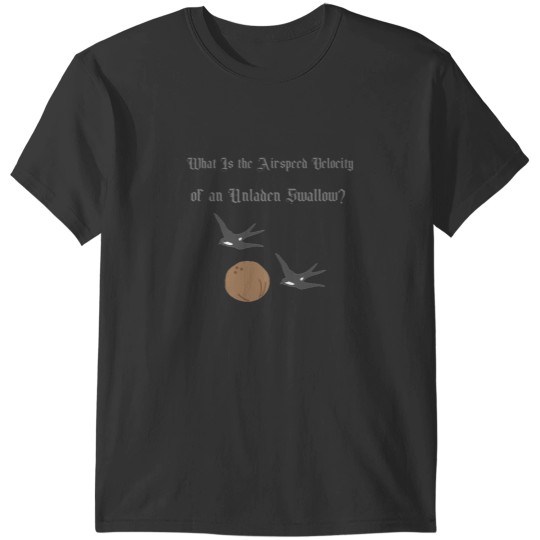 Discover Velocity of an Unladen Swallow T-Shirts