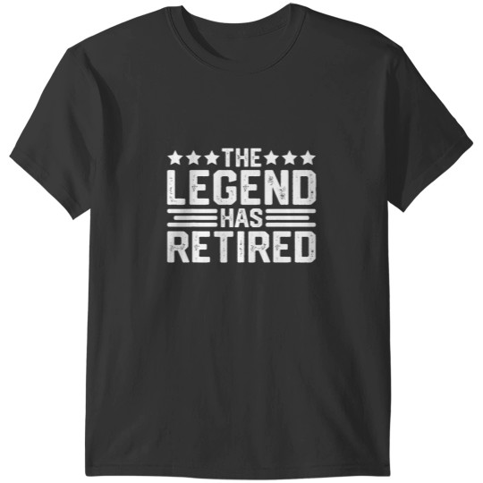 Discover The Legend Has Retired Retirement Funny T-Shirts