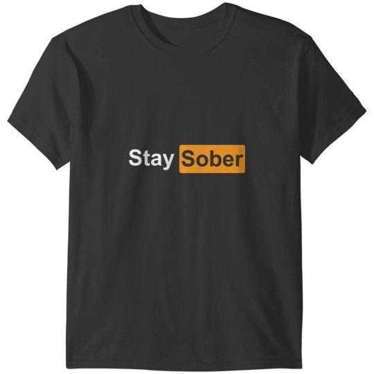 Discover Stay Sober Pullover Hoodie T-Shirts