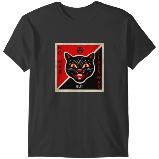Discover No Wars But Class Wars T-Shirts