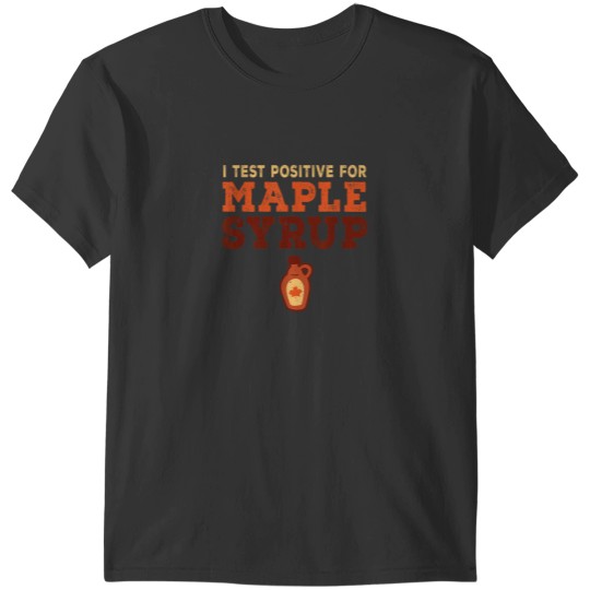 Discover Positive Maple Tapping T-Shirt