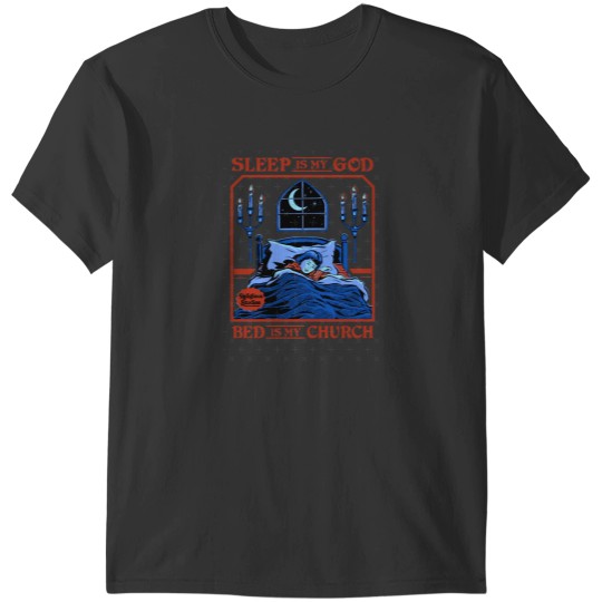 Discover Sleep is my God T-Shirts