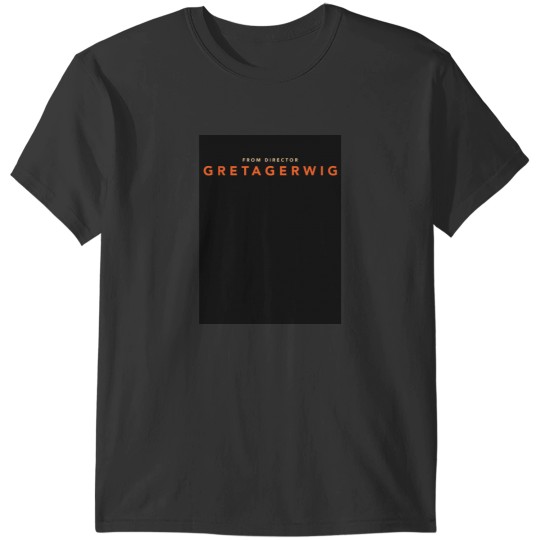 Discover From Director Greta Gerwig (Oppenheimers Movie Font) Black T-Shirts