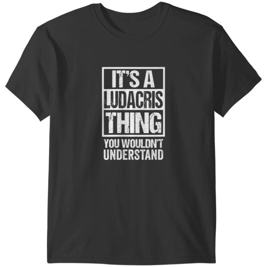 Discover Womens Its A Ludacris Thing You Wouldnt Understand First Name VNeck T-Shirts