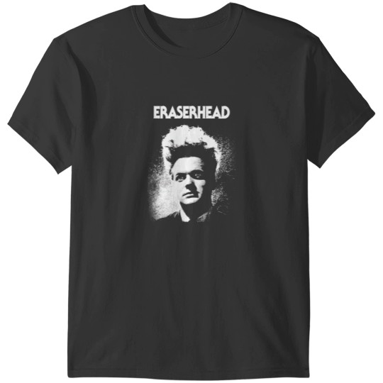 Discover Eraserhead !Eraserhead !Eraserhead ! T-Shirts