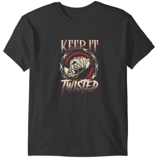 Discover Biker Keep It Twisted Funny Motorbike Dirt Or Racing T-Shirts