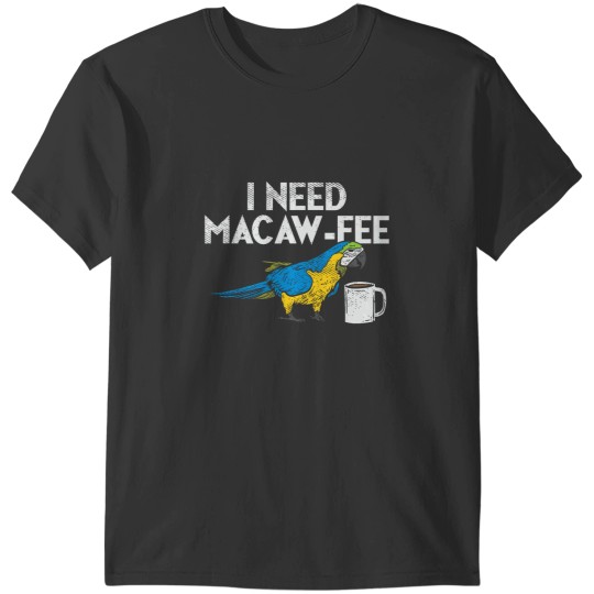 Discover Funny Parrot Macaw And Coffee I Scarlet Macaw Owner T-Shirts