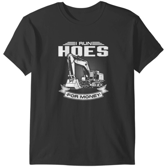 Discover I Run Hoes For Money s Construction Workers Funny T-Shirts