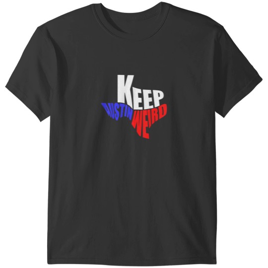 Discover Austin TX Distressed Keep Austin Weird Texas T-Shirts