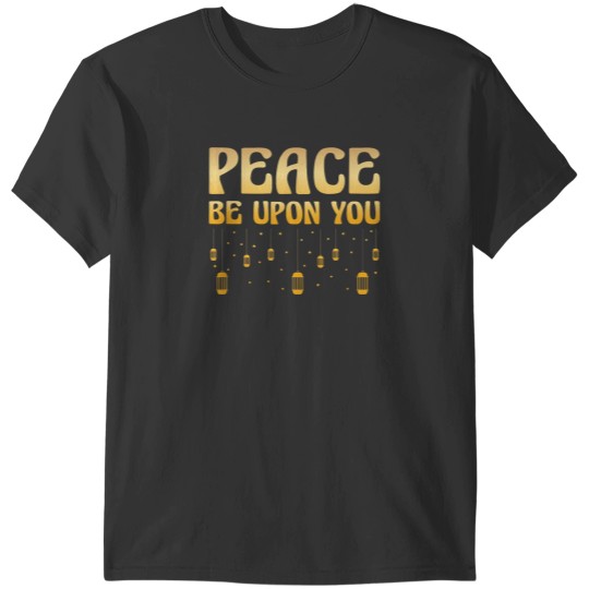 Discover Peace Be Upon You Ramadan Islamic Islam Muslim T-Shirts