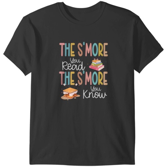 Discover the smore you read the smore you know books reading lover T-Shirts