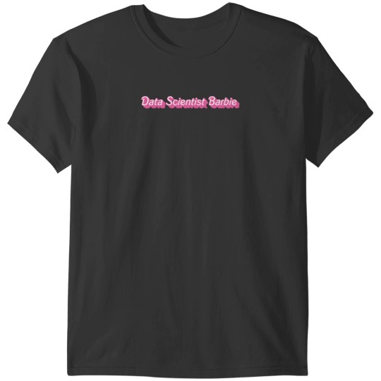 Discover Data Scientist Barbiee 3169 T-Shirts