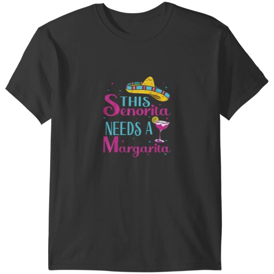Discover This Senorita Needs A Margarita Cinco de Mayo Fu T-Shirts