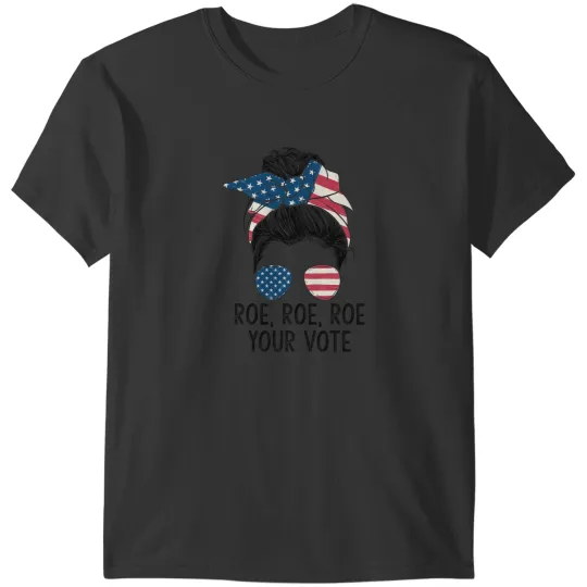 Discover Roe Your Vote Messy Bun US Flag T-Shirts