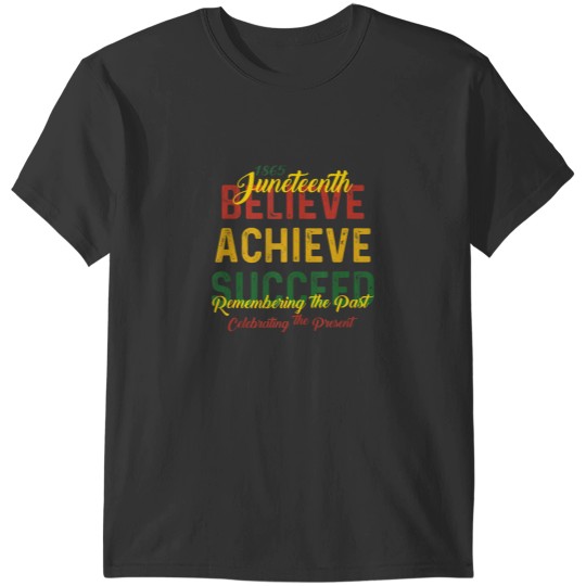 Discover Juneteenth Is My Independence Day believe achieve succeed Tank Top T-Shirts