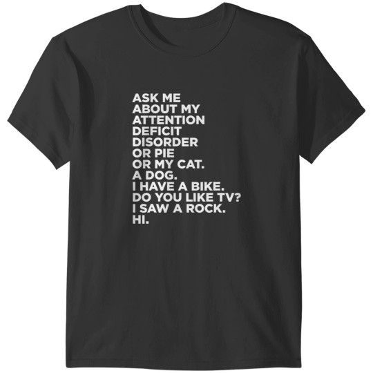 Discover Ask Me About My Attention Deficit Disorder Funny ADHD Quote T-Shirts