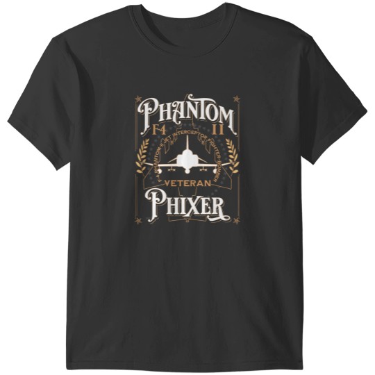 Discover Phantom Phixer F4 Phantom Aircraft Maintainer Veteran T-Shirts