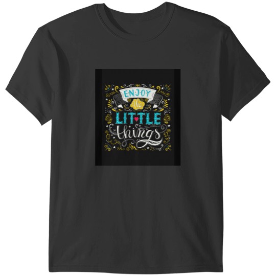 Discover Enjoy The Little Things T-Shirts
