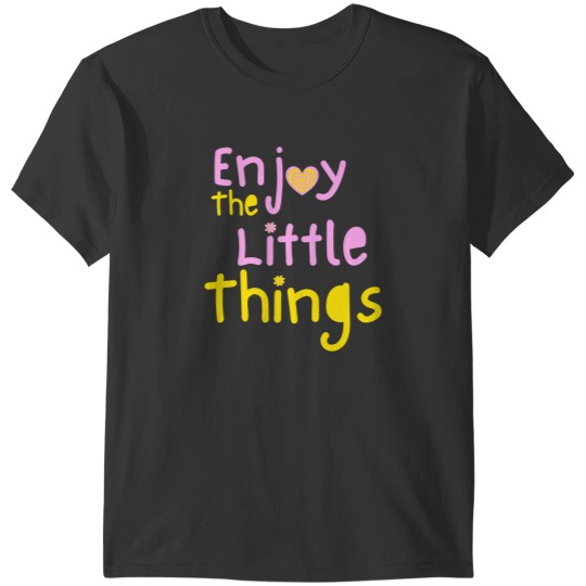 Discover Pink and yellow - enjoy the little things T-Shirts