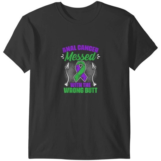 Discover Anal Cancer Messed Wrong But Support Anal Cancer T-Shirts