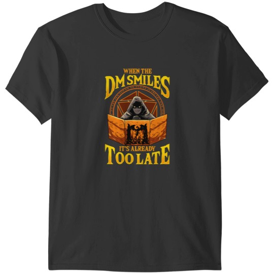 Discover When the DM Smiles It's Already Too Late Tabletop Essential T-Shirts