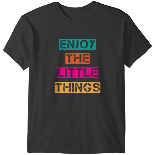 Discover Trendy Enjoy The Little Things  Graphic T-Shirts
