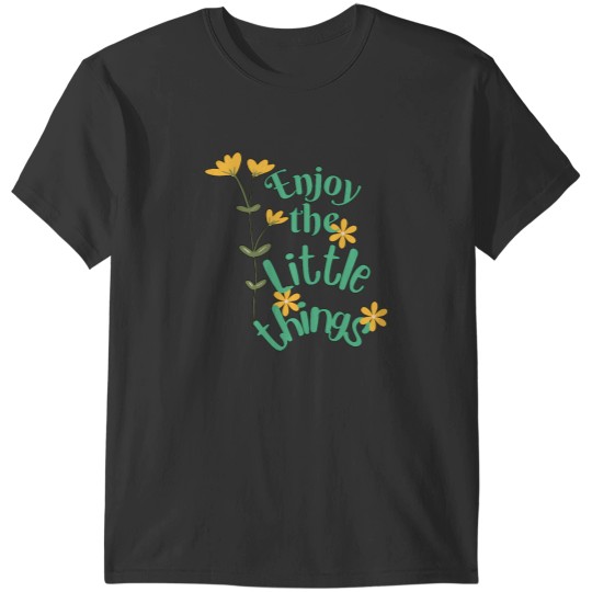 Discover enjoy the little things T-Shirts