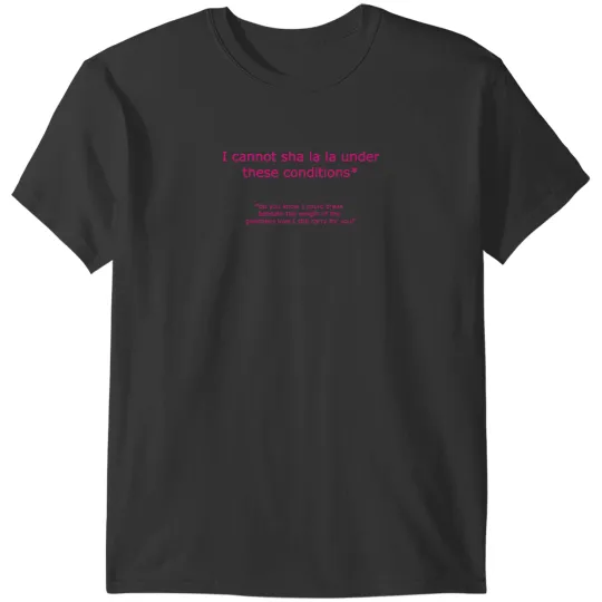 Discover sha la la T-Shirts