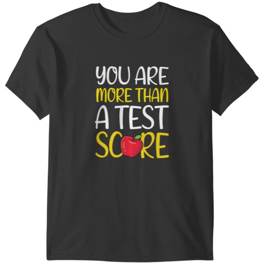 Discover You're More Than A Test Score Motivational Test Day T-Shirt