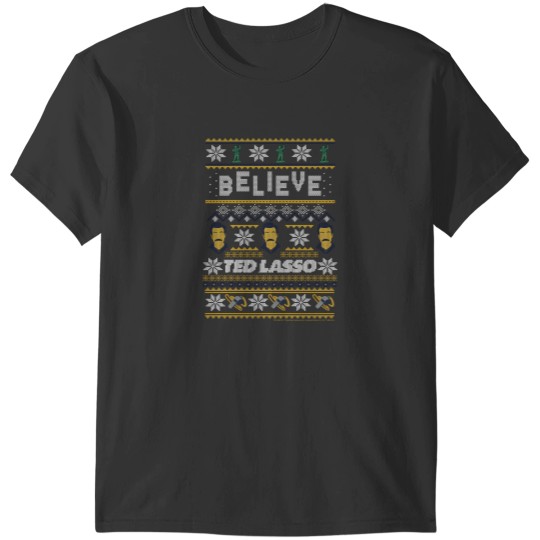 Discover ted lasso christmas believe ted lasso ugly sweat T-Shirts