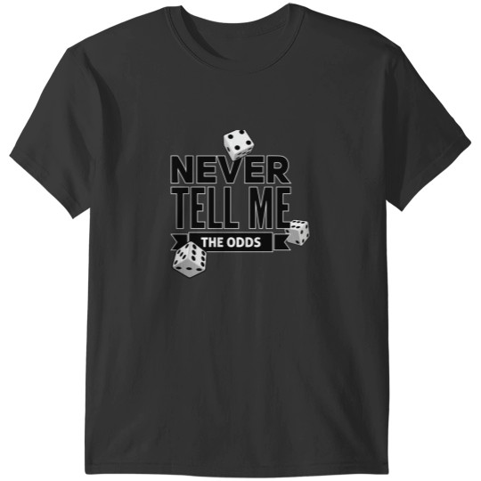 Discover Never tell me the odds T-Shirts