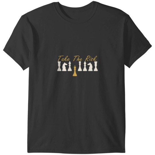 Discover Take The Risk - Chess T-Shirts
