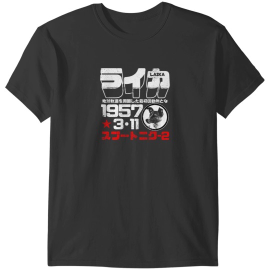 Discover Laika    The First Animal To Orbit The Earth  White T-Shirts