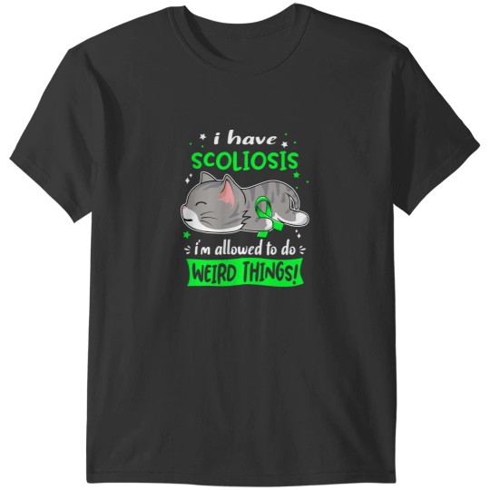 Discover Scoliosis Awareness, I Have Scoliosis i_m Allowed to do Weird Things! Active(1) T-Shirts
