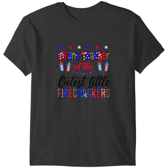 Discover Infant Teacher of the Cutest Little Firecrackers 4th of July T-Shirts