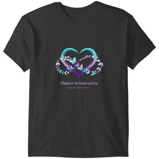 Discover choose to keep going suicidess awareness Essential T-Shirts