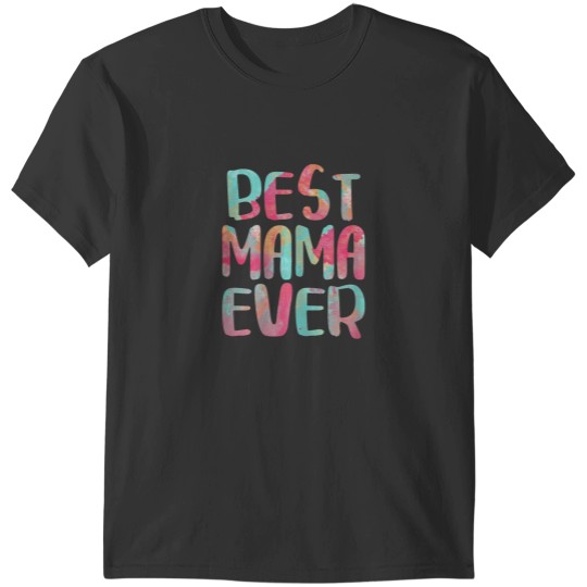 Discover Best Mama Ever Mothers Day Shirt TShirt T-Shirts