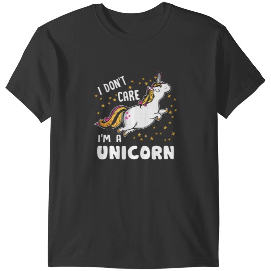 Discover Unicorns Im A Unicorns I Dont Care T-Shirts