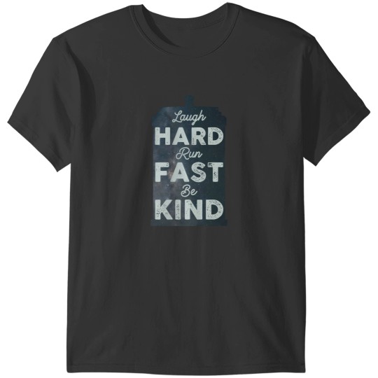 Discover Laugh Hard  Run Fast  Be Kind T-Shirts