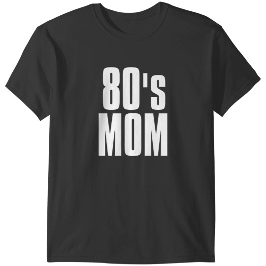 Discover 80'S Mom 2 T-Shirts