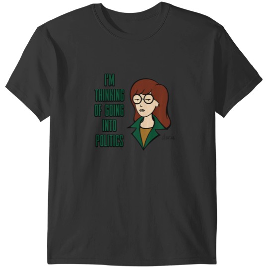 Discover Mademark x Daria Im Thinking of Going Into Politicsss Pullover Hoodie T-Shirts